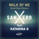 Walk by Me feat Katarina G Scott Diaz Scott Diaz Grand Plan Dub Single