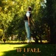 If I Fall Single