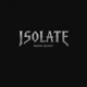 ISOLATE feat MILITXNT Single