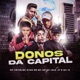 Donos da Capital feat MC GP Mc IG Single