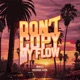 Don t Copy My Flow Single