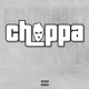 CHOPPA Single
