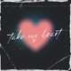 Take My Heart Single