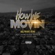 How We Movin feat Young Rich Young Jr Single