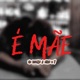É Mãe feat Akin o 7 Single