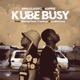 Kube Busy feat Muziqal Tone Frankeyz Leemckrazy Single