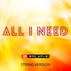 All I Need String Version Single