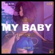 My baby feat KoKo Single