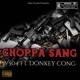 Choppa Sang feat Donkey Cong Single