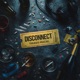 DISCONNECT Single