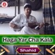 Haga Yar Cha Kala Single