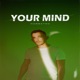Your Mind Single