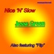 Nice n Slow Single