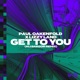Paul Oakenfold X Lizzy Land Get to You Ali Bakgor Remix Single