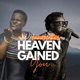 HeavenGainedYou Single