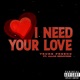 I Need Your Love feat Allan Benavides Single