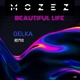 Beautiful Life Gelka Remix Single