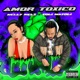 Amor Toxico feat Yoli Mayoli Single