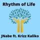 Rhythm of Life Single feat Krizz Kaliko Single