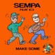 MAKE SOME Single