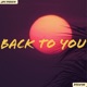 Back to You feat Deenyo Single