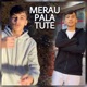 Merau Pala Tute Single