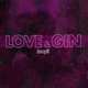 Love Gin Single