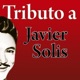 Tributo a Javier Solis