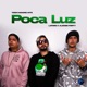 Poca Luz Single