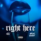 Right Here feat Adrian Swish Single