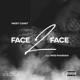 Face 2 Face feat Woe Pharoah Single