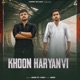 Khoon Haryanvi feat Vkey Single