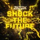 Shock the Future Single