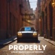 Properly feat Bailey Browne Single