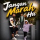 Jangan Marah Ha feat Dache Nina Single