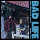 Bad Life Stripped Back Single