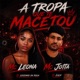 A Tropa que te Macetou Single