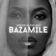 Bazamile feat Tamy Moyo Single