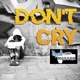 Don t Cry Single