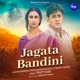 Jagata Bandini From Mana Rahigala Tumari Thare Single
