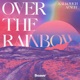 Over The Rainbow Single