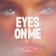Eyes On Me feat Kaleida Single
