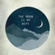 The Moon Is My Wife Single