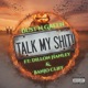 Talk my shit feat Banjo Cliff Single