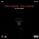 You Know You Know Single