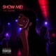 SHOW ME Single