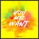 You Me Want feat Million Stylze MENJU Single
