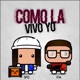 Como La Vivo Yo Single