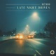 Late Night Drives EP