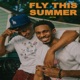 Fly This Summer Single